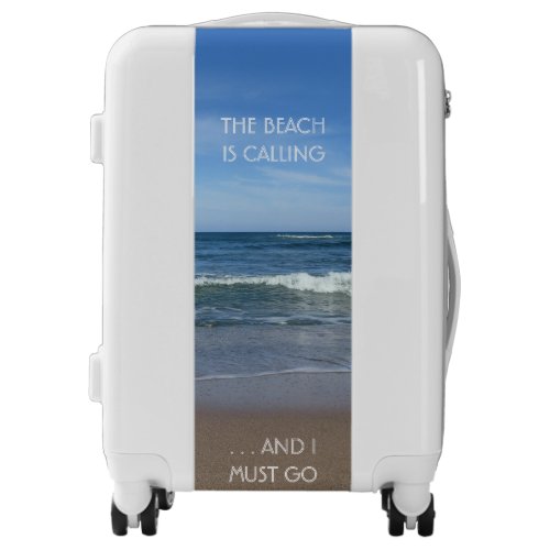 The Beach is calling and I must go Luggage