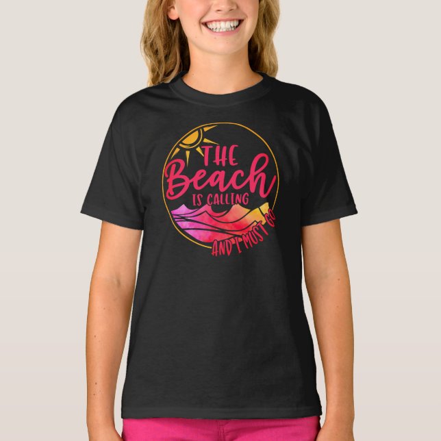 The Beach is Calling And I Must Go T-Shirt (Front)