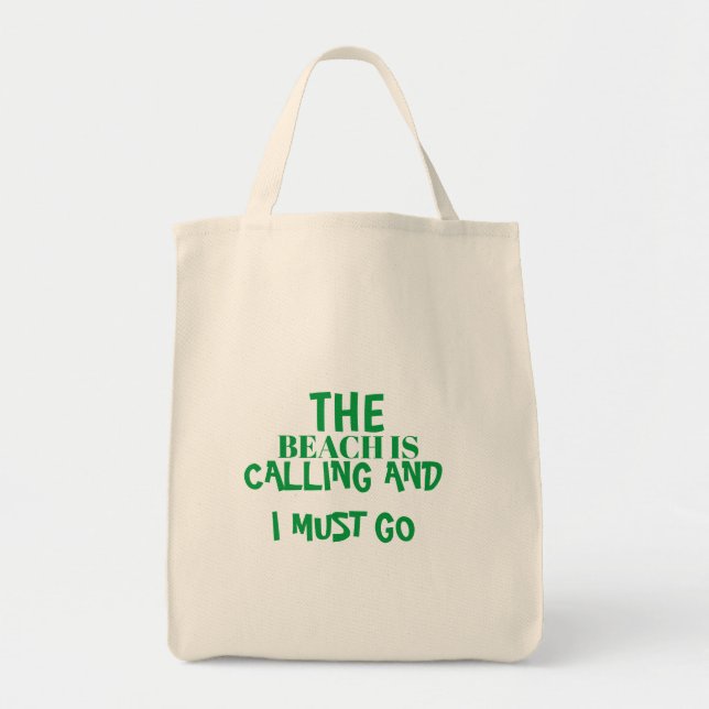 THE BEACH IS CALLING AND I MUST GO TOTE BAG (Front)
