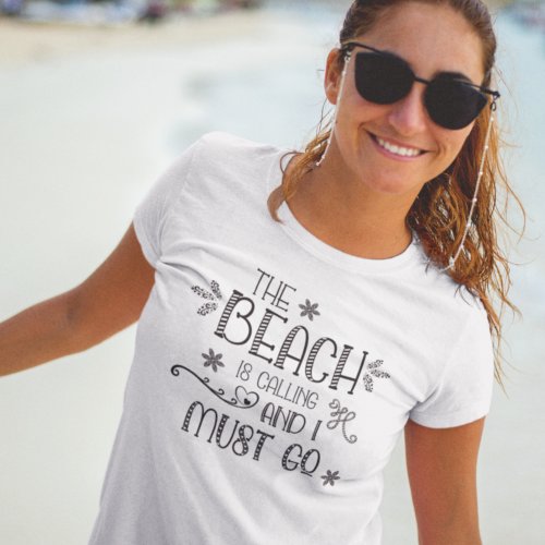 The Beach Is Calling Fun Quote Typography T_Shirt