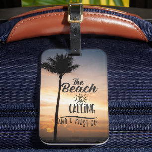 The Beach is Calling Luggage Tag