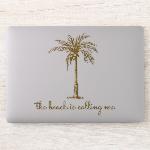 The Beach is Calling Me Gold Coconut Palm Tree Sticker