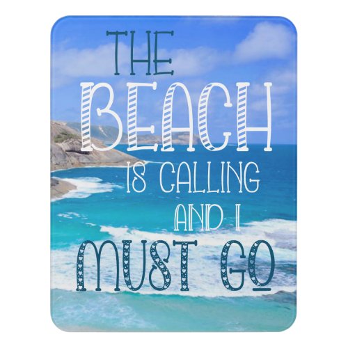 The Beach Is Calling Quote Scenic Seascape Photo M Door Sign