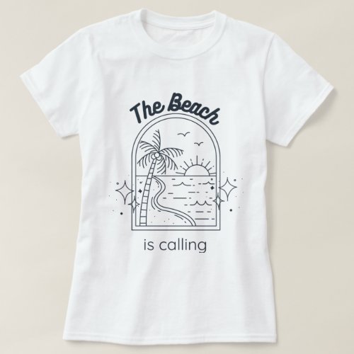 The Beach Is Calling Summer Vacation T_Shirt