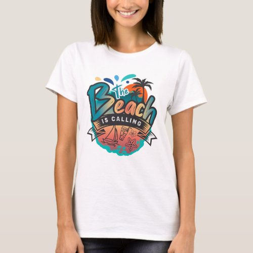 The Beach Is Calling T_Shirt