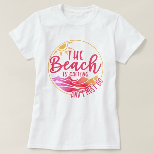 The beach is calling T_Shirt