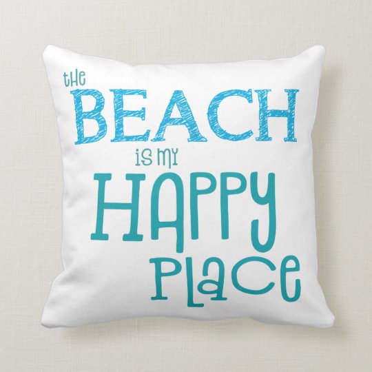 The Beach Is My Happy Place Fun Quote Blue Throw Pillow