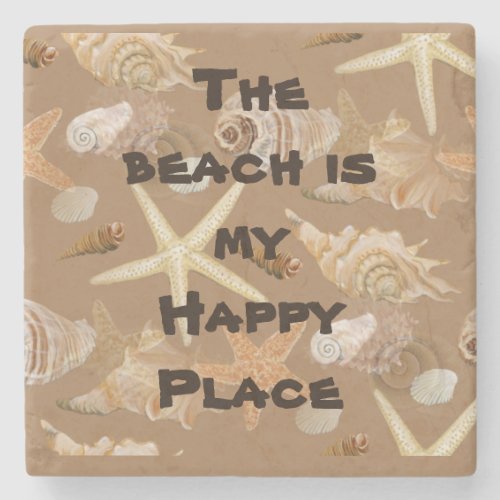 The Beach is My Happy Place Fun Quote Seashells an Stone Coaster