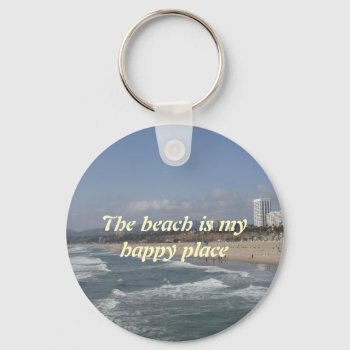 The Beach Is My Happy Place Keychain by StuffOrSomething at Zazzle