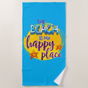 The Beach Is My Happy Place Quote Ocean Sea Fun Beach Towel