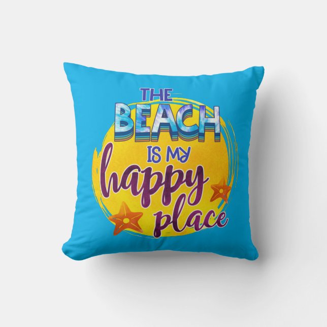 The Beach Is My Happy Place Quote Ocean Summer Fun Throw Pillow (Front)