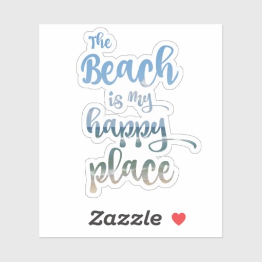 The Beach is my Happy Place Sticker Zazzle