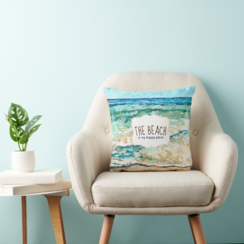 The Beach Is My Happy Place Throw Pillow