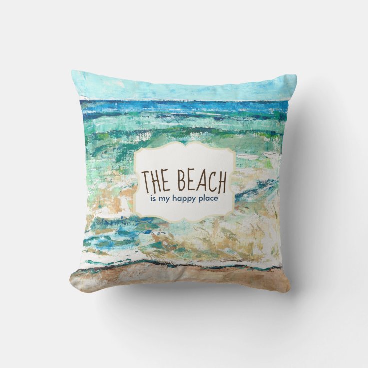 The Beach Is My Happy Place Throw Pillow Zazzle