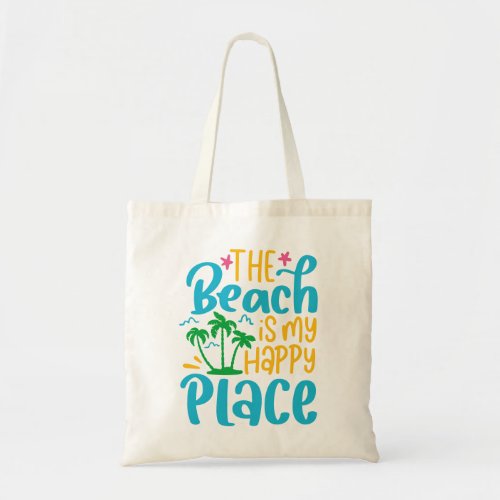 The beach is my happy place Tote Bag
