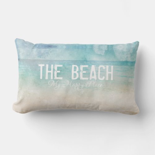 The Beach My Happy Place Ocean Sand Water Shore Lumbar Pillow