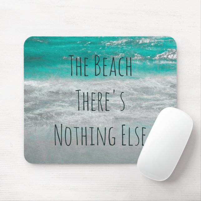The Beach Turquoise White Ocean Waves Phrase Mouse Pad (With Mouse)