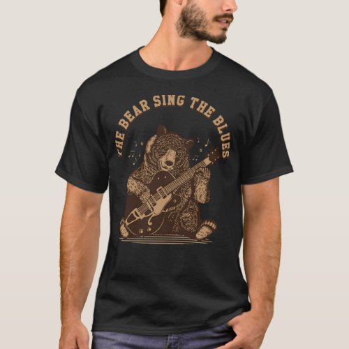 The bear sing the blues playing guitar T_Shirt