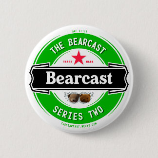 The Bearcast - Series 2 Badge Button