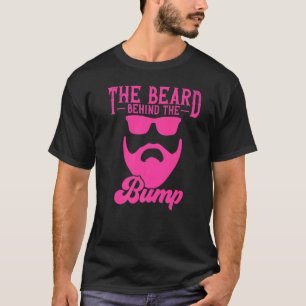 The Beard Behind The Bump Men New Dad Pregnancy An T-Shirt