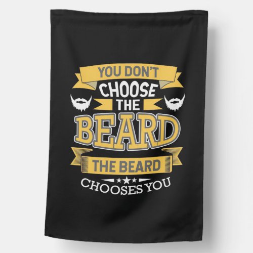 The Beard Chooses You House Flag