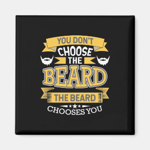 The Beard Chooses You Magnet
