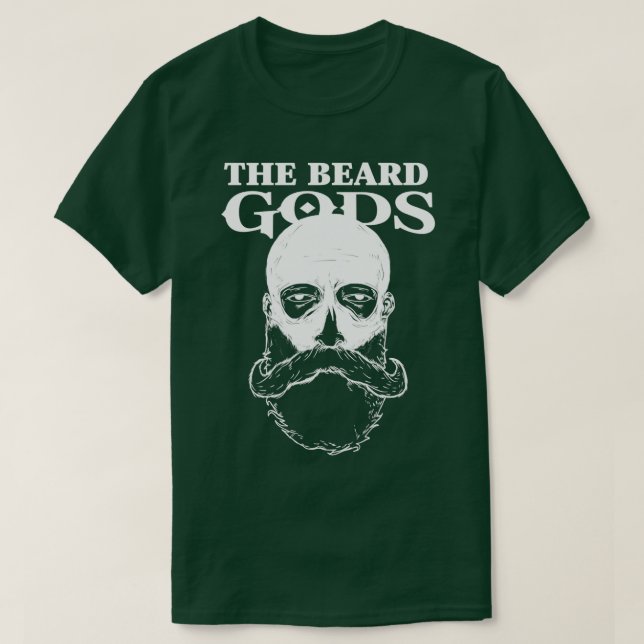 The Beard Gods Beard Lovers Donx27t Shave Funny Be T-Shirt (Design Front)