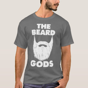 The Beard Gods Beard Lovers Donx27t Shave White T-Shirt