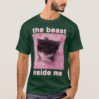 The beast inside me Funny Cat Meme family T-Shirt