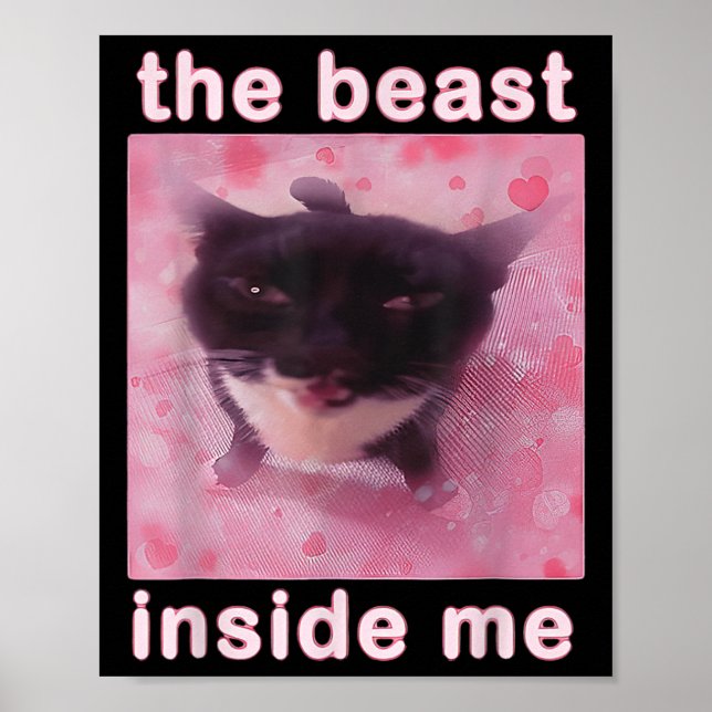 The Beast Inside Me Funny Cat Meme Sarcastic Inapp Poster (Front)