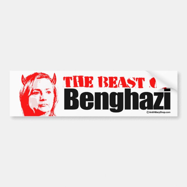The Beast of Benghazi - Anti-Hillary - Conservativ Bumper Sticker (Front)