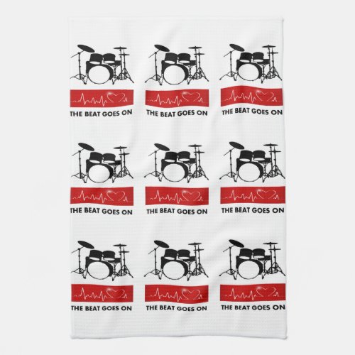 The Beat Goes On _ A Drummers Heart Kitchen Towel