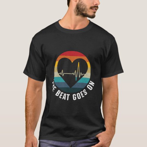 The Beat Goes On Heart Attack Survivor Get Well So T_Shirt
