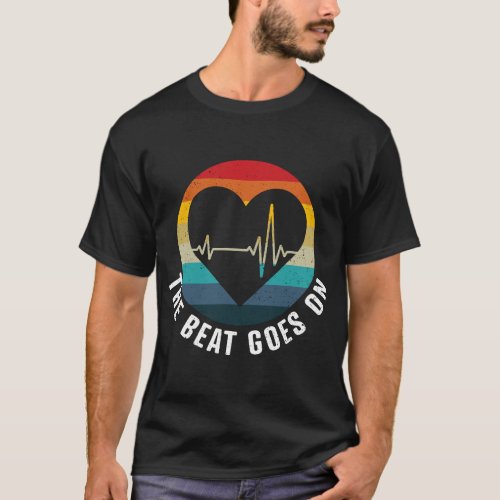 The beat goes on _ heart attack survivor get well  T_Shirt