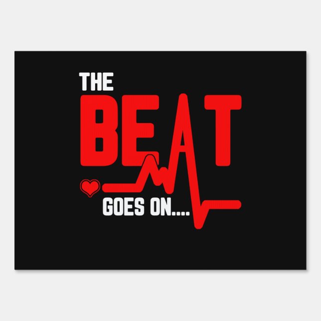 The Beat Goes On Heart Surgery Survivor Heartbeat Sign (Front)