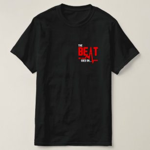 The Beat Goes On Heart Surgery Survivor Heartbeat T-Shirt