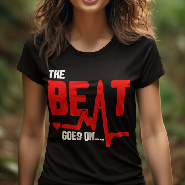 The Beat Goes On Heart Surgery Survivor Heartbeat T-Shirt (Creator Uploaded)