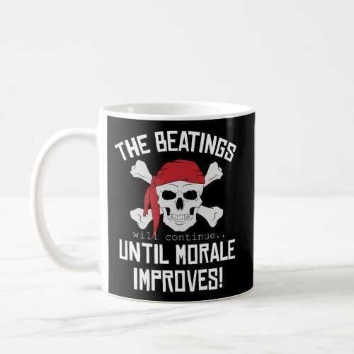 The Beatings Will Continue Until Moral Improves Pi Coffee Mug