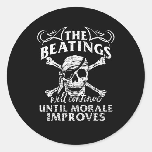 The Beatings Will Continue Until Morale Improves N Classic Round Sticker