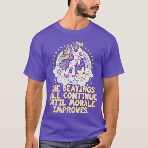 The Beatings Will Continue Until Morale Improves R T_Shirt