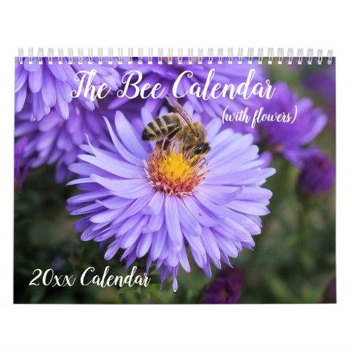 The Beautiful Bee  Flower Calendar Any Year