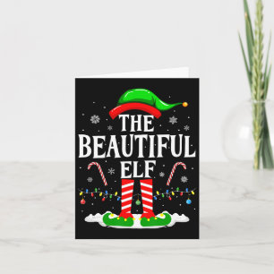 The Beautiful Elf Funny Xmas Matching Family Chris Card