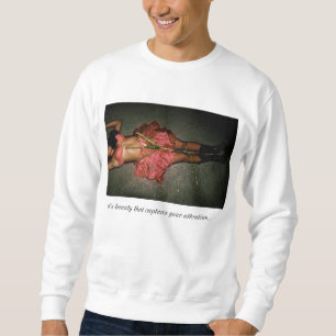the beautiful one sweatshirt