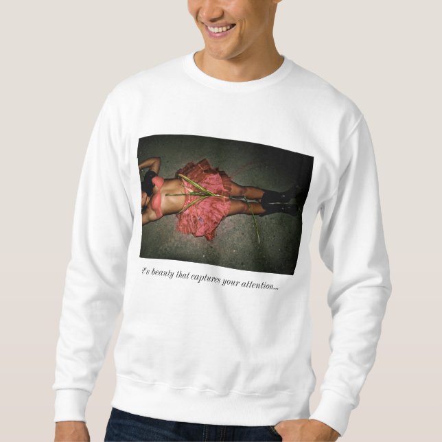 the beautiful one sweatshirt (Front)