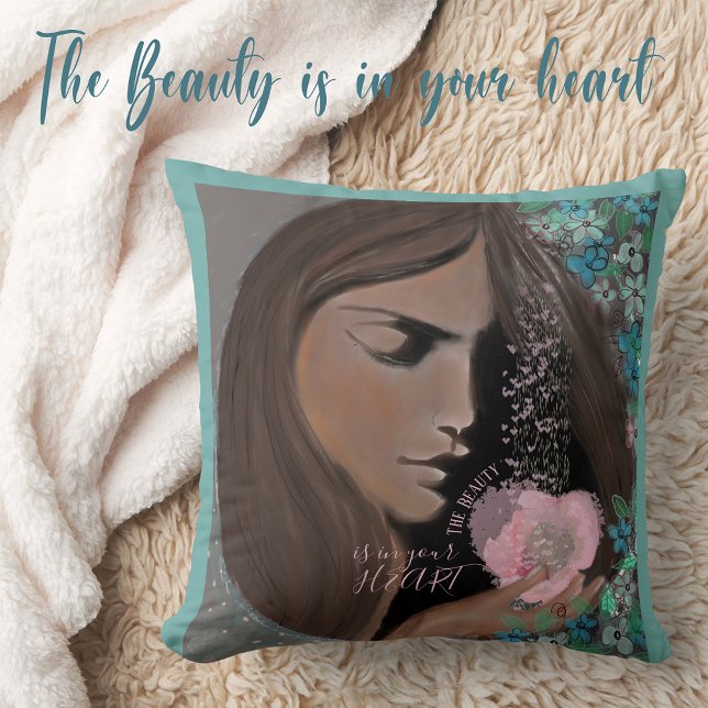 The Beauty is in your heart Throw Pillow (The Beauty is in your heart Throw Pillow)