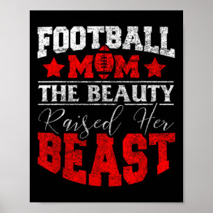 The Beauty Raised Her Beast Funny Football Saying Poster