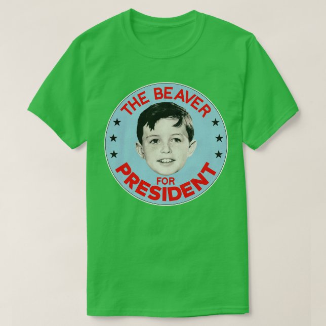 The Beaver For President T-Shirt (Design Front)