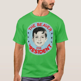The Beaver For President T-Shirt