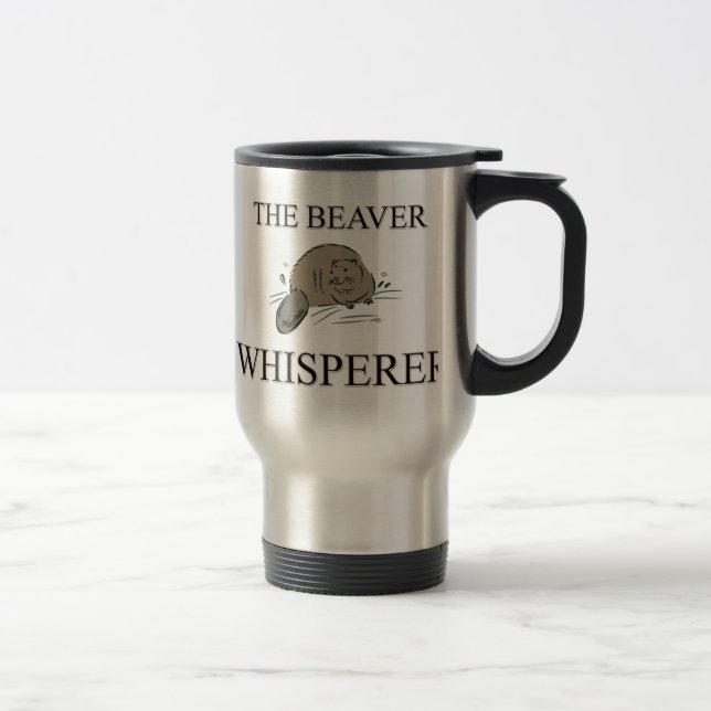 The Beaver Whisperer Travel Mug (Right)