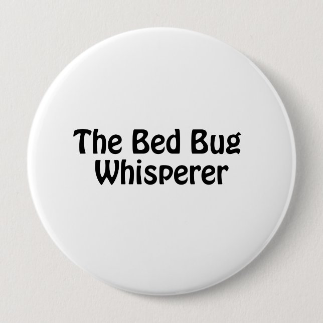 the bed bug whisperer pinback button (Front)